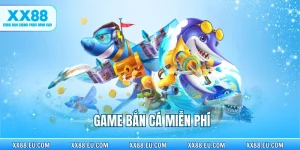 Game Bắn Cá Miễn Phí