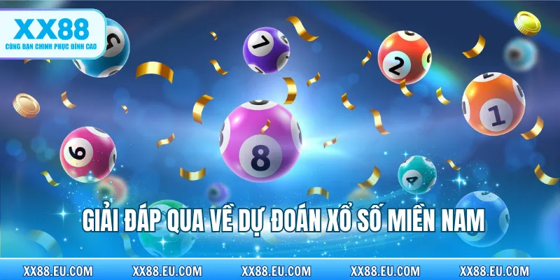 Giải đáp qua về dự đoán xổ số miền Nam