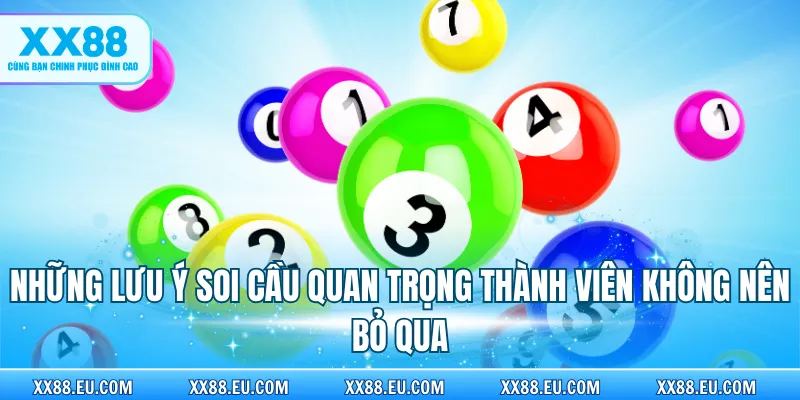 Những lưu ý soi cầu quan trọng thành viên không nên bỏ qua